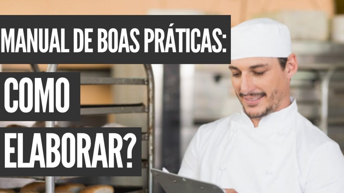 O que é um manual de boas práticas de fabricação de alimentos